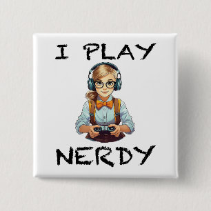 Ich spiele Nerdy Gamer Button