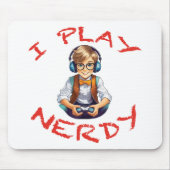 Ich spiele Nerdy Gamer Mousepad (Vorne)