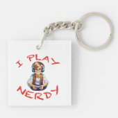 Ich spiele Nerdy Gamer Schlüsselanhänger (Rückseite)