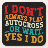 Ich spiele nicht immer Autocross. Oh, warte ja, ic Rechteckiger Pappuntersetzer (Vorderseite)