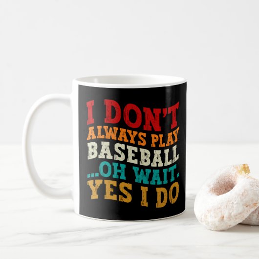 Ich spiele nicht immer Baseball Oh, warte ja, ich Kaffeetasse (Mit Donut)