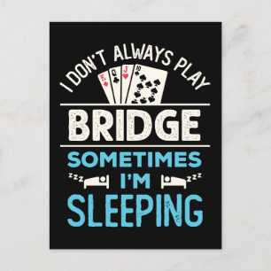Ich spiele nicht immer Bridge Funny Player Card Ga Postkarte
