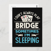 Ich spiele nicht immer Bridge Funny Player Card Ga Postkarte (Vorne/Hinten)