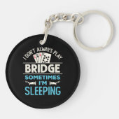 Ich spiele nicht immer Bridge Funny Player Card Ga Schlüsselanhänger (Rückseite)