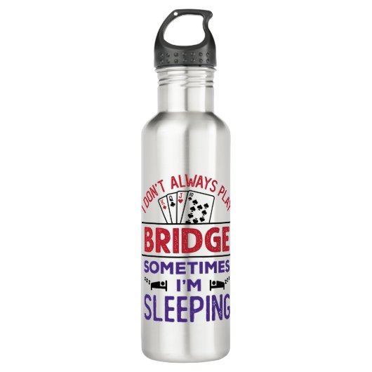 Ich spiele nicht immer Bridge, manchmal schlafe ic Edelstahlflasche (Vorderseite)