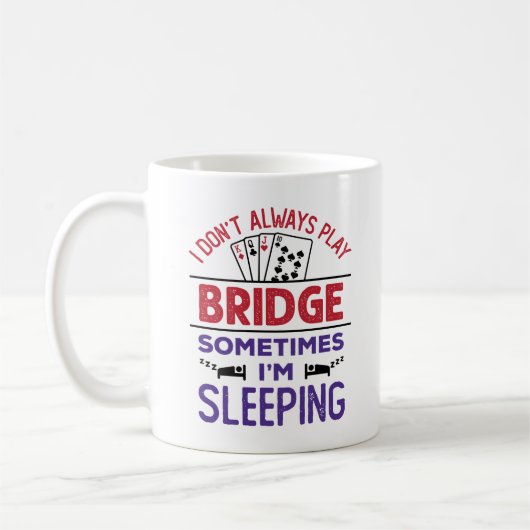 Ich spiele nicht immer Bridge, manchmal schlafe ic Kaffeetasse (Links)