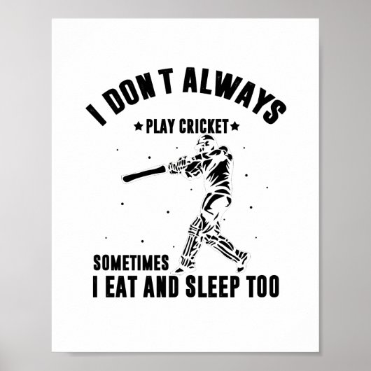 Ich spiele nicht immer Cricket | Cricket Player Ge Poster (Vorne)