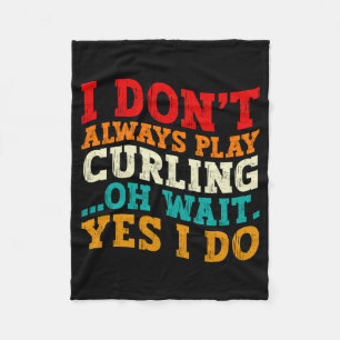 Ich spiele nicht immer Curling, oh warte, doch, ic Fleecedecke