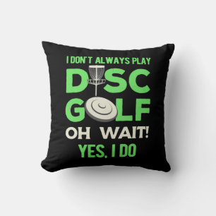 Ich spiele nicht immer Disk Golf Kissen