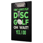 Ich spiele nicht immer Disk Golf Klemmbrett (Links)