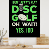 Ich spiele nicht immer Disk Golf Poster (Küche)