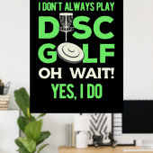 Ich spiele nicht immer Disk Golf Poster (Heimbüro)