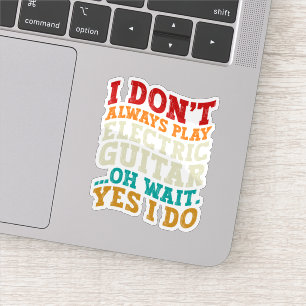 Ich spiele nicht immer elektrischen Gitarrenmusike Aufkleber