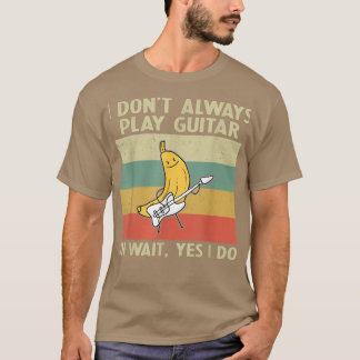 Ich spiele nicht immer Gitarre Funny Guitar Player T-Shirt