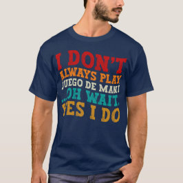 Ich spiele nicht immer Juego de maní, Oh Moment, i T-Shirt