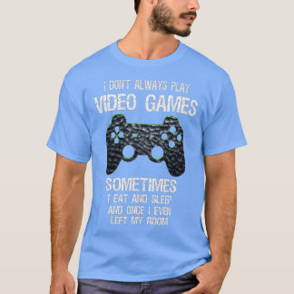 Ich spiele nicht immer lustig Videospiele (1) T-Shirt