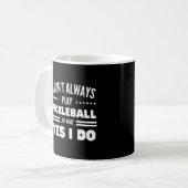 Ich spiele nicht immer Pickleball Funny Pickleball Kaffeetasse (Vorderseite Links)