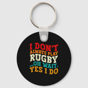 Ich Spiele Nicht Immer Rugby Oh Wart Ja Ich Tue Es Schlüsselanhänger