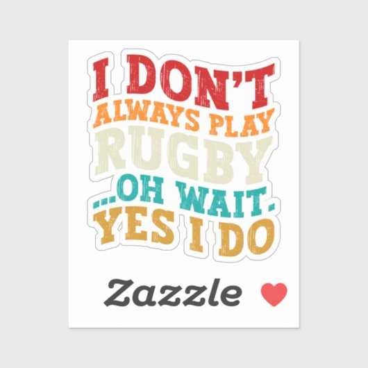 Ich spiele nicht immer Rugby-Spiel. Oh, warte ja, Aufkleber (Blatt)