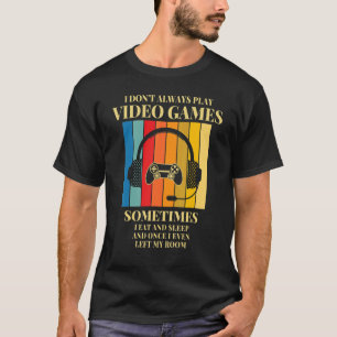 Ich spiele nicht immer Video-Games-Gamer-Jungs-Tee T-Shirt