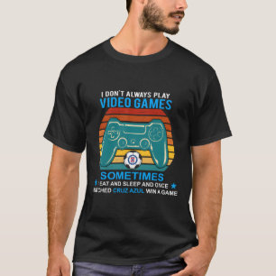 Ich spiele nicht immer Videospiele Cruz Azul Mexik T-Shirt