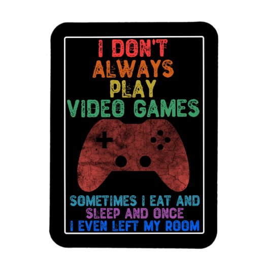 Ich spiele nicht immer Videospiele - Funny Gaming Magnet (Vertikal)