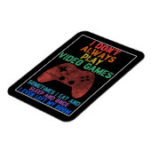 Ich spiele nicht immer Videospiele - Funny Gaming Magnet (Linke Seite)