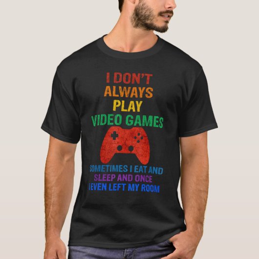 Ich spiele nicht immer Videospiele Gaming-Gamer Mä T-Shirt (Vorderseite)