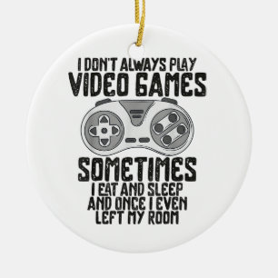 Ich Spiele Nicht Immer Videospiele Gaming Humor Lu Keramik Ornament