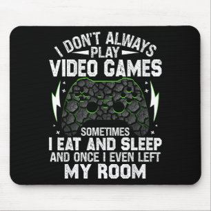 Ich spiele nicht immer Videospiele Lustige Gamer-J Mousepad