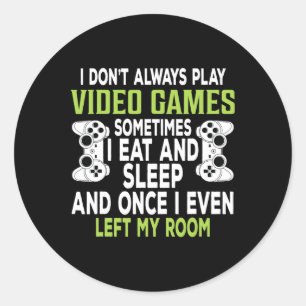 Ich spiele nicht immer Videospiele Lustiges Gamer- Runder Aufkleber