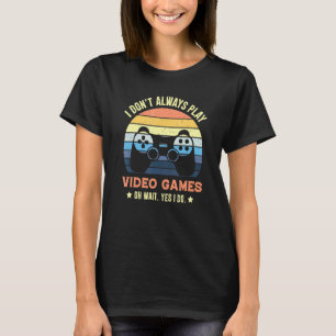 Ich spiele nicht immer Videospiele, Retro Vintag T-Shirt
