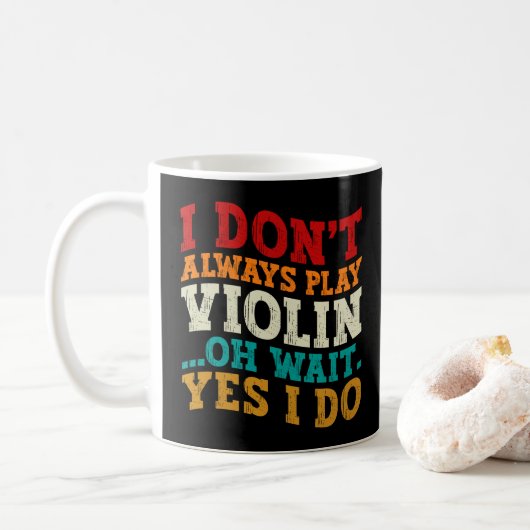 Ich spiele nicht immer Violine, Oh, warte, ich spi Kaffeetasse (Mit Donut)