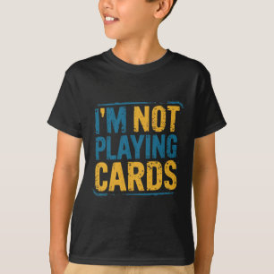 Ich spiele nicht Karten Zelensky Worte 2025 Ukrain T-Shirt