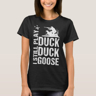 Ich spiele noch die Jagd auf die sonnige Ente 1 T-Shirt