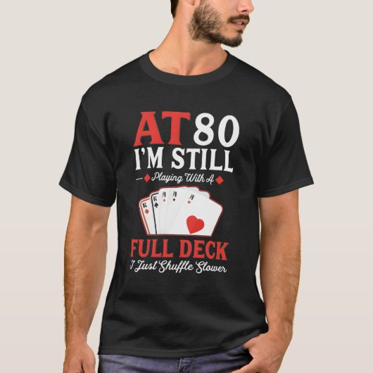 Ich spiele noch immer 80. T-Shirt (Vorderseite)