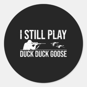 Ich spiele noch immer Duck Duck Goose-lustige Duck Runder Aufkleber