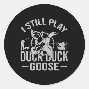 Ich spiele noch immer Duck Duck Goose-lustige Duck Runder Aufkleber