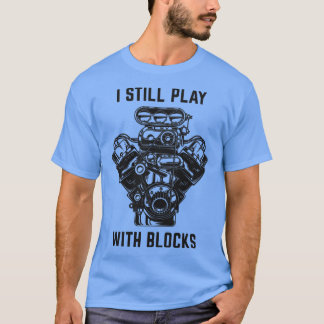 Ich spiele noch mit Blocks T-Shirt