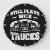 Ich spiele noch mit LKW Große Wanduhr (Vorderseite)