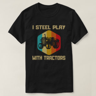 Ich spiele noch mit Traktoren Funny Bauer Geschenk T-Shirt