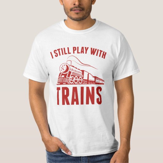 Ich spiele noch mit Zügen T-Shirt (Vorderseite)