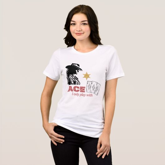 Ich spiele nur mit ACE T - Shirt (Vorderseite voll)