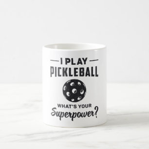 Ich spiele Pickleball Was ist dein Superpower Ball Kaffeetasse