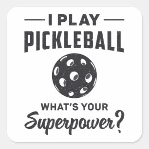 Ich spiele Pickleball Was ist dein Superpower Ball Quadratischer Aufkleber