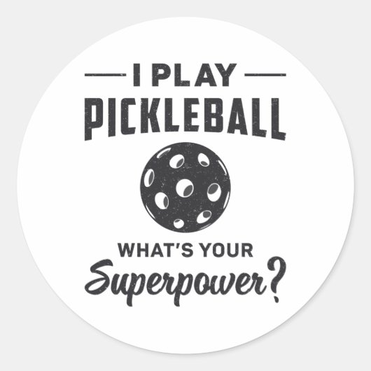 Ich spiele Pickleball Was ist dein Superpower Ball Runder Aufkleber (Vorderseite)