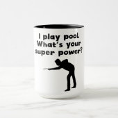 Ich spiele Pool-SuperPower Tasse (Zentrum)