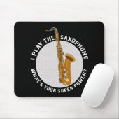 Ich spiele Saxophon Was ist dein Super-Power? Mousepad (Mit Mouse)