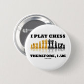 Ich spiele Schach deshalb, ich bin (Schach-Set) Button (Vorne & Hinten)