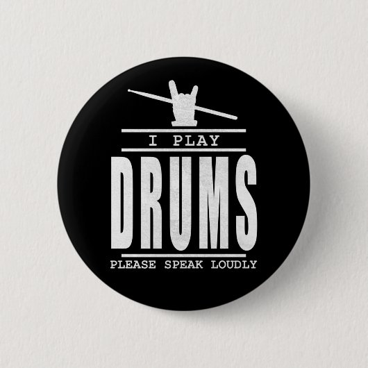 Ich spiele Schlagzeug PLease Speak Louly - Drummer Button (Vorderseite)